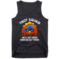 Trot Squad WeLl Get There When We Get There Thanksgiving Tank Top