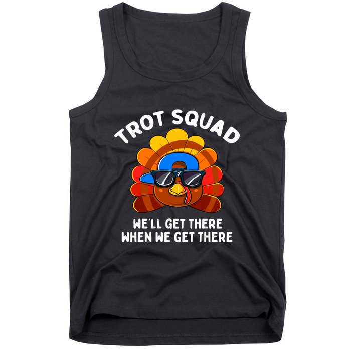 Trot Squad WeLl Get There When We Get There Thanksgiving Tank Top