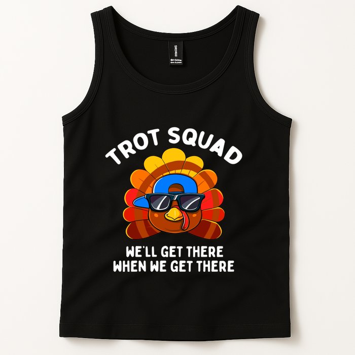 Trot Squad WeLl Get There When We Get There Thanksgiving Tank Top