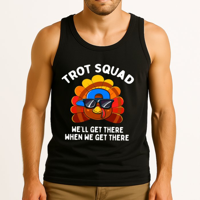 Trot Squad WeLl Get There When We Get There Thanksgiving Tank Top
