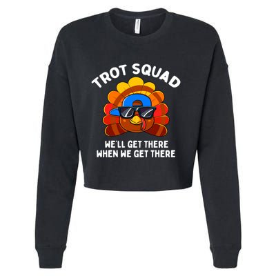 Trot Squad WeLl Get There When We Get There Thanksgiving Cropped Pullover Crew