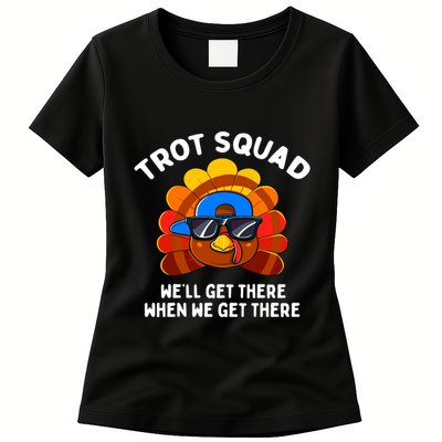 Trot Squad WeLl Get There When We Get There Thanksgiving Womens T-Shirt