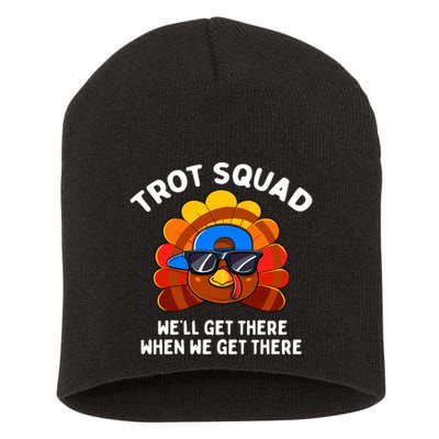 Trot Squad WeLl Get There When We Get There Thanksgiving Short Acrylic Beanie