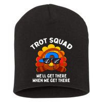 Trot Squad WeLl Get There When We Get There Thanksgiving Short Acrylic Beanie