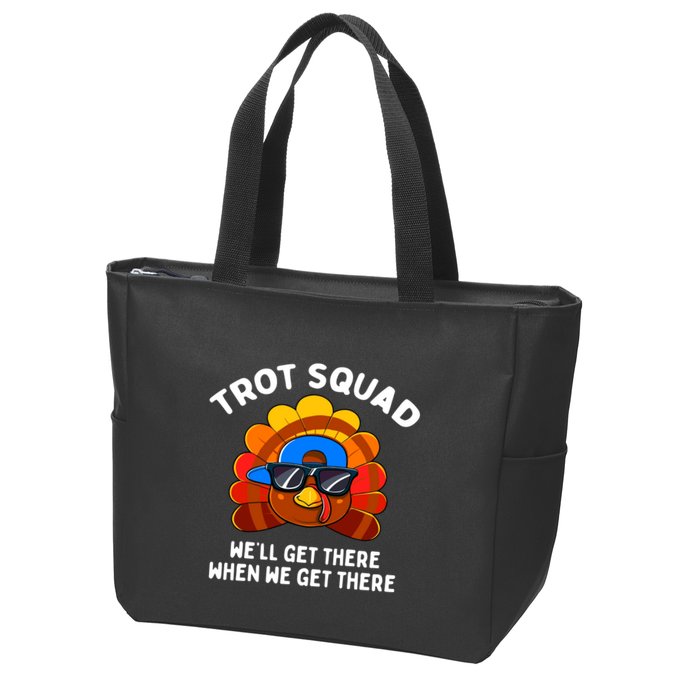 Trot Squad WeLl Get There When We Get There Thanksgiving Zip Tote Bag