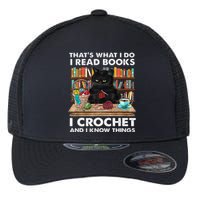 That S What I Do I Read Books Crochet And I Know Things Cat Flexfit Unipanel Trucker Cap