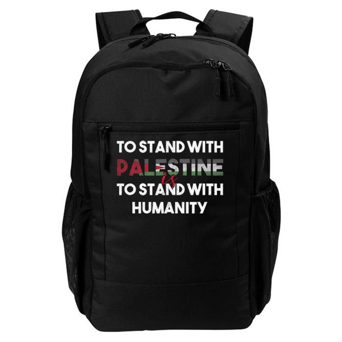 To Stand With Palestine Is To Stand With Humanity Daily Commute Backpack