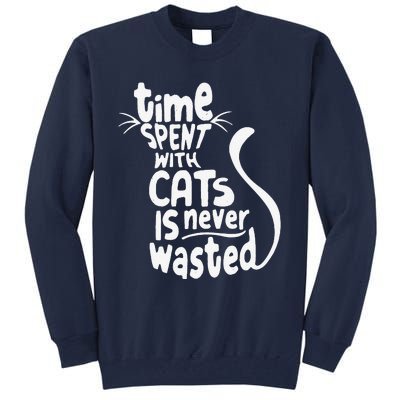 Time Spent With Cats Is Never Wasted Valentine's Day Tall Sweatshirt