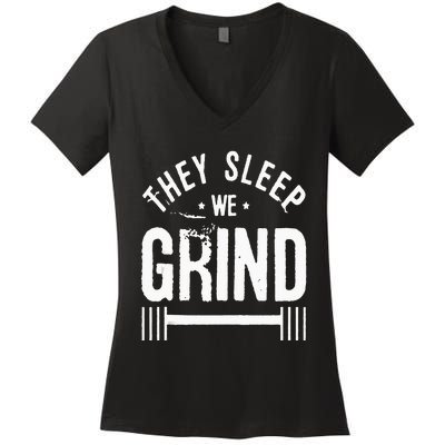 They Sleep We Grind Fitness Gym Work Out Motivation Women's V-Neck T-Shirt