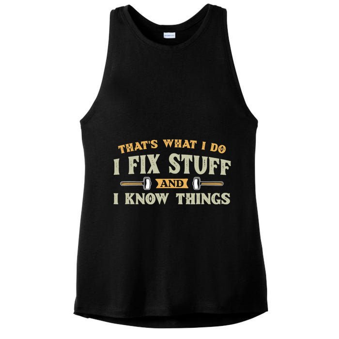 That S What I Do I FixStuff And I KnowThings FunnySaying Ladies PosiCharge Tri-Blend Wicking Tank