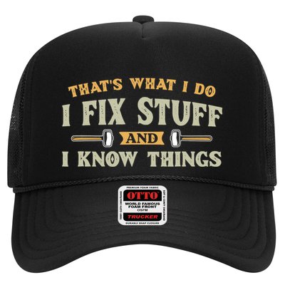That S What I Do I FixStuff And I KnowThings FunnySaying Trucker Hat