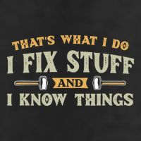 That S What I Do I FixStuff And I KnowThings FunnySaying Trucker Hat