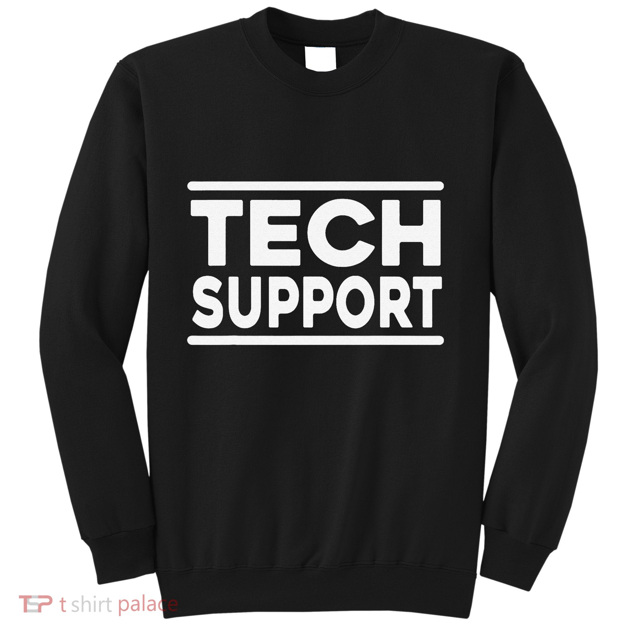 Tech Support Women Tech Support Funny Sweatshirt