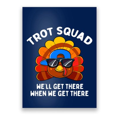 Trot Squad WeLl Get There When We Get There Thanksgiving Poster