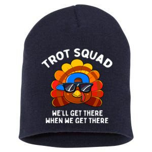 Trot Squad WeLl Get There When We Get There Thanksgiving Short Acrylic Beanie