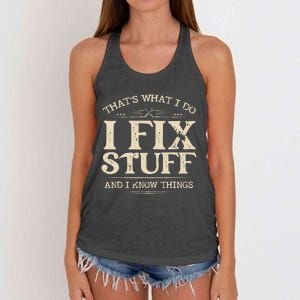 That S What I Do I Fixstuff And I Knowthings Funnysaying Women's Knotted Racerback Tank