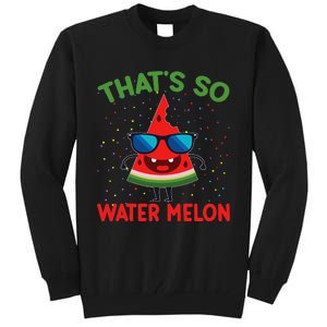 That's So Watermelon Sunglasses Funny Summer Fruit Lover Gra Tall Sweatshirt