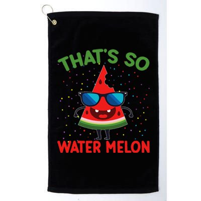 That's So Watermelon Sunglasses Funny Summer Fruit Lover Gra Platinum Collection Golf Towel