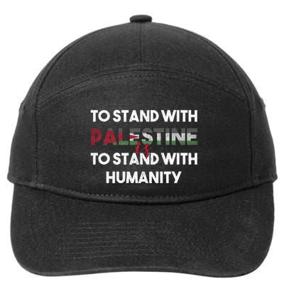 To Stand With Palestine Is To Stand With Humanity 7-Panel Snapback Hat