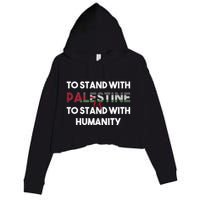 To Stand With Palestine Is To Stand With Humanity Crop Fleece Hoodie
