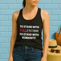 To Stand With Palestine Is To Stand With Humanity Womens Tank Top