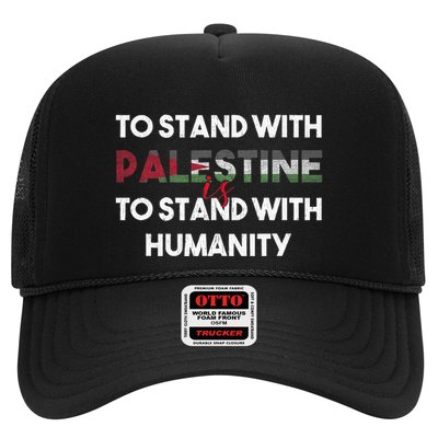 To Stand With Palestine Is To Stand With Humanity Trucker Hat