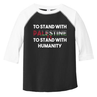 To Stand With Palestine Is To Stand With Humanity Toddler Fine Jersey T-Shirt