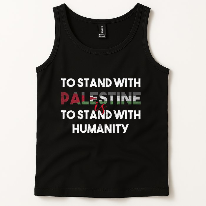 To Stand With Palestine Is To Stand With Humanity Tank Top