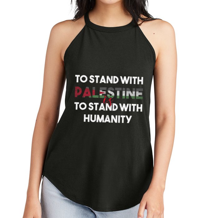 To Stand With Palestine Is To Stand With Humanity Women's Perfect Tri Rocker Tank