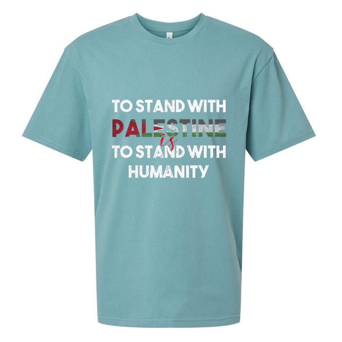 To Stand With Palestine Is To Stand With Humanity Sueded Cloud Jersey T-Shirt