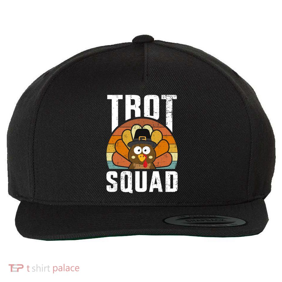Trot Squad With Funny Pilgrim Turkey For Thanksgiving Run Gift Wool Snapback Cap