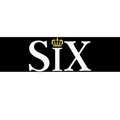 The Six wives of Henry VIII six the musical gift theatre Bumper Sticker