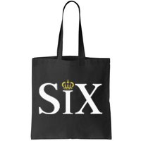 The Six wives of Henry VIII six the musical gift theatre Tote Bag