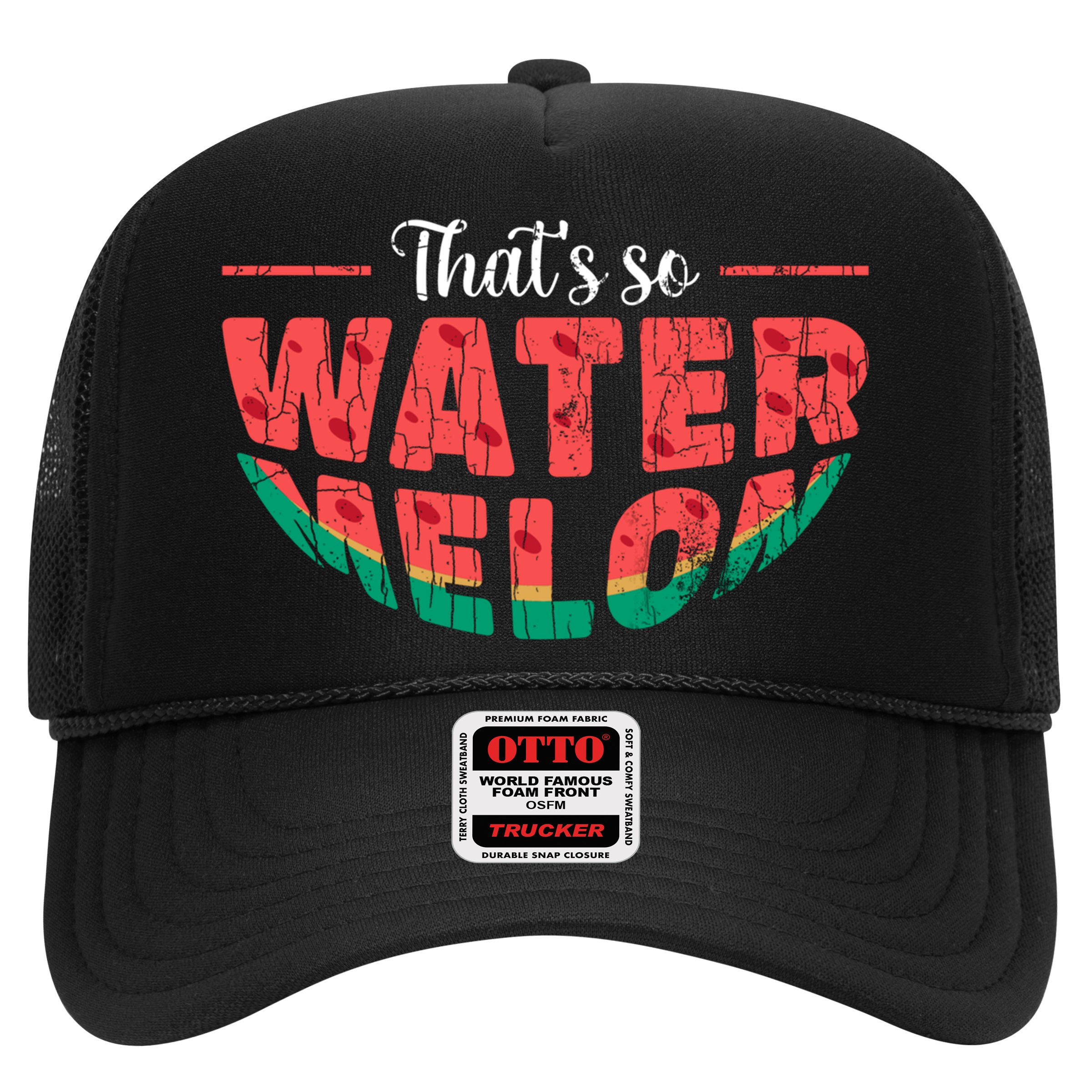 That's So Watermelon Funny Summer Fruit Lover Graphic Gift Hat