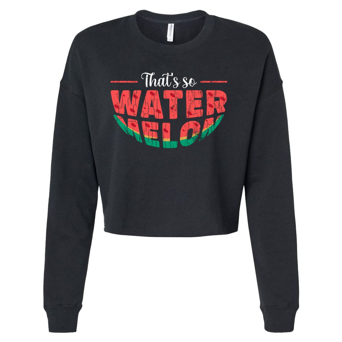 That's So Watermelon Funny Summer Fruit Lover Graphic Gift Cropped Pullover Crew