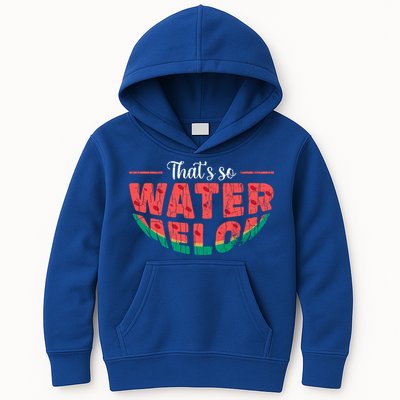 That's So Watermelon Funny Summer Fruit Lover Graphic Gift Kids Hoodie