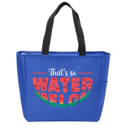 That's So Watermelon Funny Summer Fruit Lover Graphic Gift Zip Tote Bag