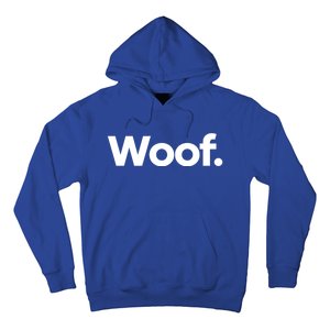 That Says Woof Gift Hoodie