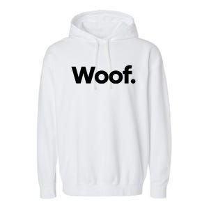 That Says Woof Gift Garment-Dyed Fleece Hoodie