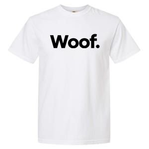 That Says Woof Gift Garment-Dyed Heavyweight T-Shirt