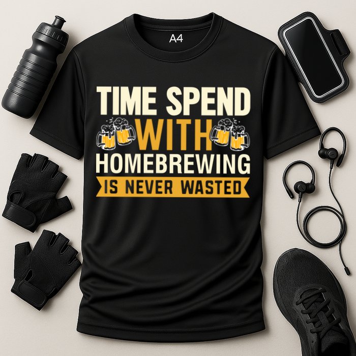 Time Spend With Homebrewing Is Never Wasted Alcoholic Gift Cooling Performance Crew T-Shirt