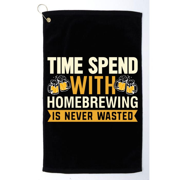 Time Spend With Homebrewing Is Never Wasted Alcoholic Gift Golf Towel