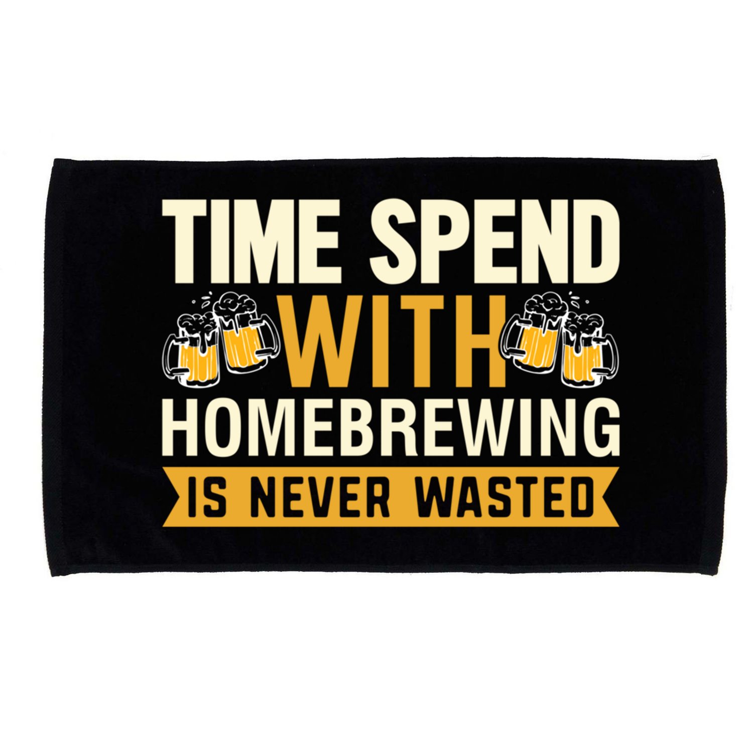 Time Spend With Homebrewing Is Never Wasted Alcoholic Gift Microfiber Hand Towel