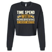 Time Spend With Homebrewing Is Never Wasted Alcoholic Gift Cropped Pullover Crew