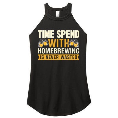 Time Spend With Homebrewing Is Never Wasted Alcoholic Gift Women's Perfect Tri Rocker Tank