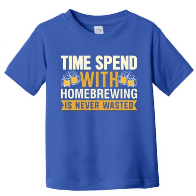 Time Spend With Homebrewing Is Never Wasted Alcoholic Gift Toddler T-Shirt