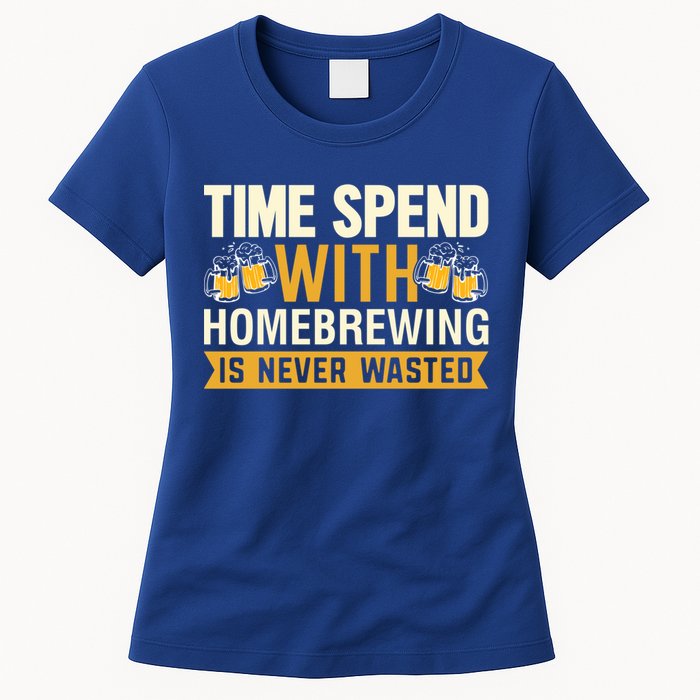 Time Spend With Homebrewing Is Never Wasted Alcoholic Gift Womens T-Shirt