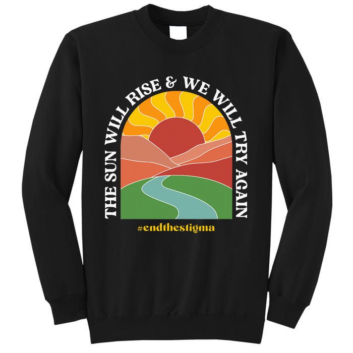 The Sun Will Rise And We Will Try Again Mental Health Sweatshirt