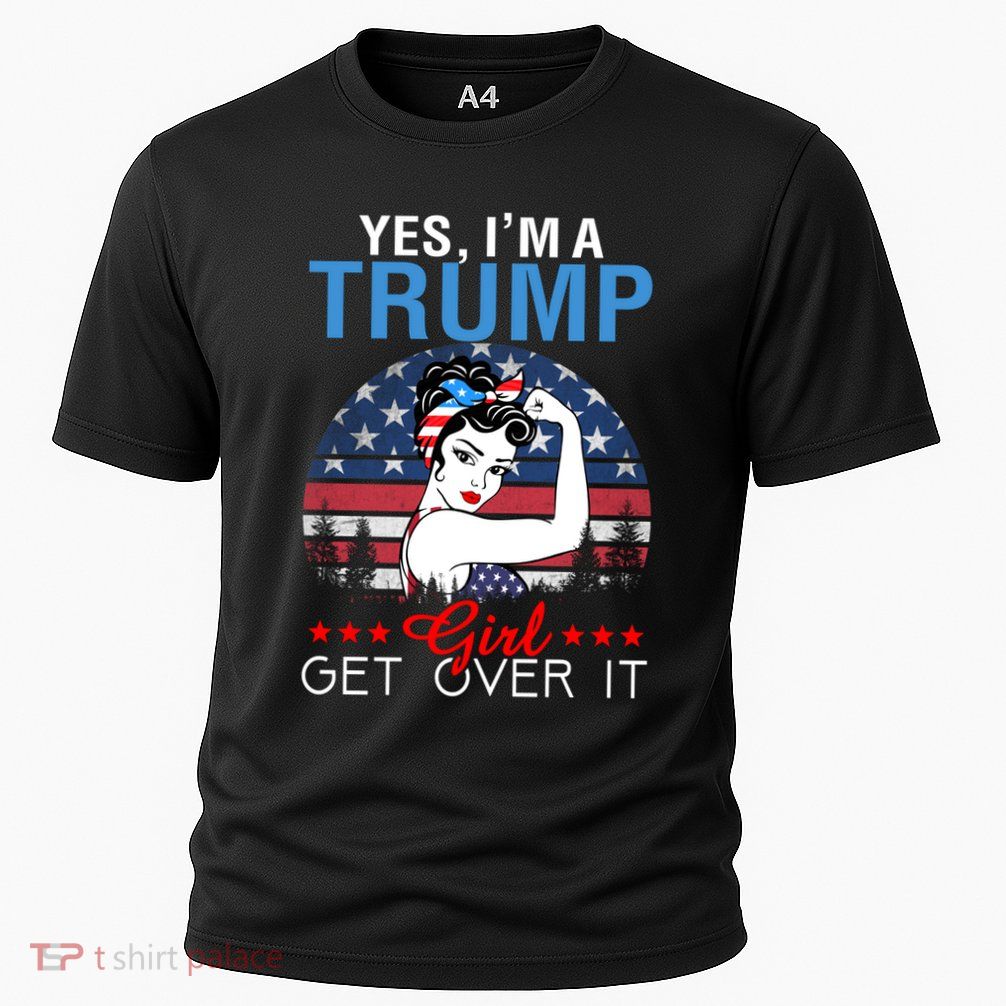 Trump Supporter Yes IM A Trump Get Over It Vintage Gift Performance Shirt