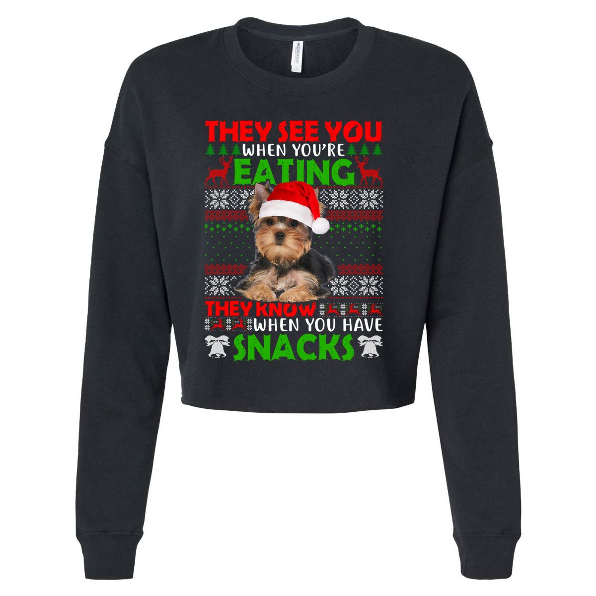 They See You When You're Eating Yorkshire Terrier Ugly Xmas Cool Gift Cropped Pullover Crew
